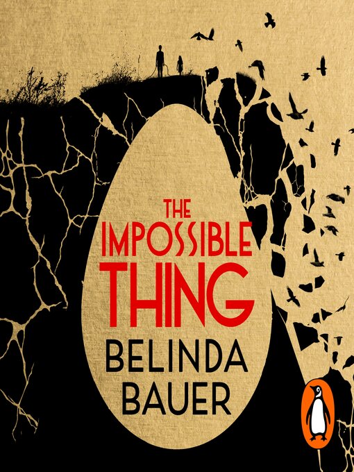 Title details for The Impossible Thing by Belinda Bauer - Available